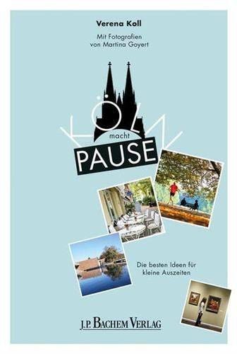 Köln macht pause - köln, die