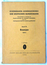 Bundesbahn - Kursbuch - Eisenbahn-Lehrbücherei  Band 173 Bremsen  1954