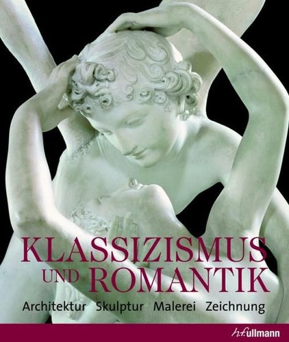 Klassizismus und romantik - klassizismus,