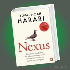 NEXUS | YUVAL NOAH HARARI | Eine kurze Geschichte der Informationsnetzwerke - KI