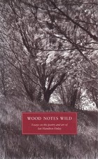 Wood Notes Wild: Essays on the