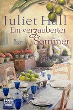 Ein verzauberter Sommer von Juliet Hall
