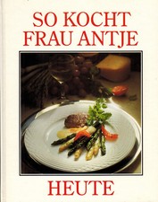 So kocht Frau Antje heute