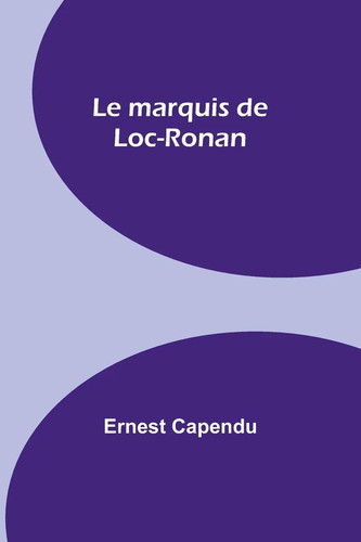 Marquis loc ronan - marquis, ernest