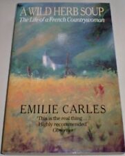 A Wild Herb Soup: The Life of a French Countrywoman,Emilie Carles, Avriel H. Go