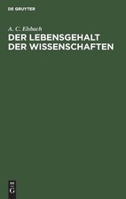 A C Elsbach Der Lebensgehalt Der Wissenschaften (Gebundene Ausgabe) (US IMPORT)