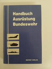 Handbuch Ausrüstung Bundeswehr [Red.-Team: Jürgen Erbe ... Mitarb.: Rolf Hilmes 
