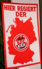 Aufnäher 1.FC Köln Hier regiert der 1.FC Köln    Fußball Fanartikel 