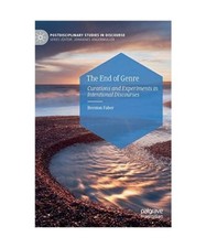 The End of Genre: Curations and Experiments in Intentional Discourses, Brenton F