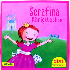 Pixi 2032 .Serafina Königstochter -2. Aufl. 2016 -Sammlung-Bücher
