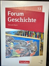 Forum Geschichte 13. Jahrgangsstufe - Oberstufe Gymnasium Bayern - Neue Ausgabe