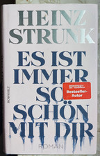 Heinz Strunk, Es ist immer so schön mit dir, gebundene Ausgabe