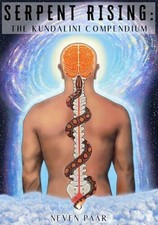 Serpent Rising: The Kundalini Compendium (Standard Buch Winged Shoes Publishing