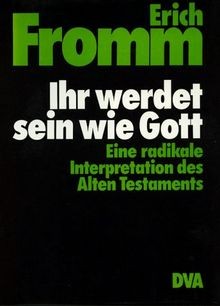 Ihr werdet sein wie gott - ihr,