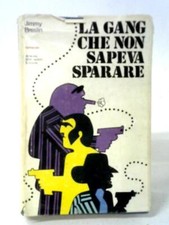 La Gang Che Non Sapeva Sparare