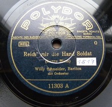 0753/ WILLY SCHNEIDER-1937-Reich mir die Hand,Soldat-Marsch-WWII-78rpm Schellack