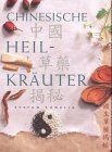 Chinesische heilkräuter von - heilkräuter,