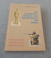 Schneider, DIE KAISERLICHE SCHUTZ- UND POLIZEITRUPPE FÜR AFRIKA