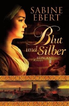 Blut und silber roman - blut, silber: