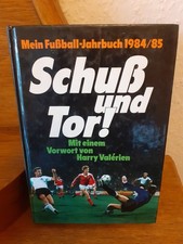 Schuß und Tor! Mein Fussball-Jahrbuch 1984/85 Harry Valerien