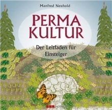 Permakultur: Leitfaden für