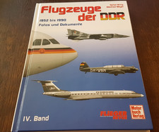 Flugzeuge der DDR 1952 bis 1990 - Fotos und Dokumente - IV. Band