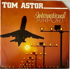 TOM ASTOR - INTERNATIONAL AIRPORT (FRANKFURT AM MAIN) & ICH BIN DAFÜR - 1988