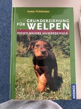 Fichtlmeiers Hundeschule: Grunderziehung Welpen Hardcover Anton Fichtlmeier