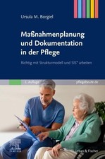 Ursula M. Borgiel Maßnahmenplanung und Dokumentation in der Pflege