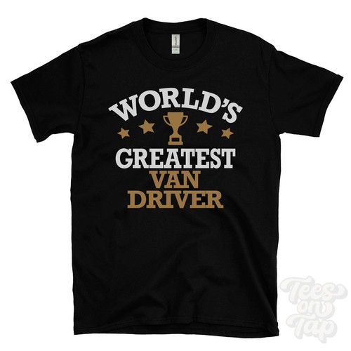 World greatest van driver - greatest,