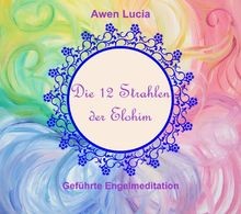 Die strahlen der - 12, elohim