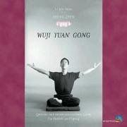 Sheng Zhen. Wuji Yuan Gong: Qi Gong der bedingungslosen ... | Buch | Zustand gut