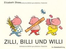 Zilli, Billi und Willi