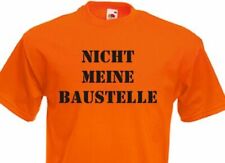 Fun T-Shirt "Nicht meine Baustelle" für die Arbeit, zu Hause, Job & ...Gr 3-5XL