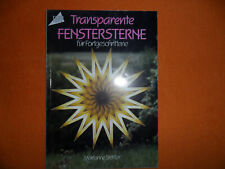 Transparente Fenstersterne für Fortgeschrittene Marianne Stettler Bastelbuch