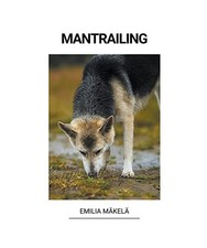 Mantrailing, Mäkelä, Emilia