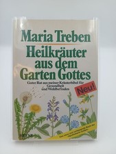Heilkräuter aus dem Garten Gottes. Guter Rat aus meiner Kräuterbibel für Gesundh