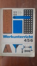 DDR- Schulbuch Werkunterricht Klassen 4/5/6 , 7. Auflage 1976 (Ausgabe 1971)