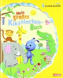 Mein großes kikaninchen buch - mein, kikaninchen-buch