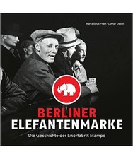 Berliner Elefantenmarke: Die Geschichte der Likörfabrik Mampe, Marcellinus Prie