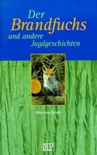 Der Brandfuchs und andere Jagdgeschichten von Frisch, Ot... | Buch | Zustand gut