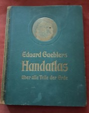 Eduard Gaeblers Handatlas über alle Teile der Erde 1927