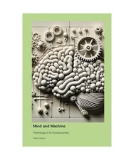Mind and Machine: Psychology of AI Consciousness, Ivanov, Taylor