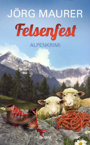 Felsenfest alpenkrimi jörg - -,