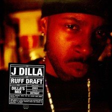 J Dilla - Ruff Draft: Dilla's