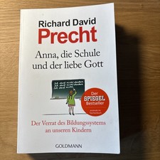 Anna, die Schule und der liebe Gott von Richard David Precht (2014, Taschenbuch)