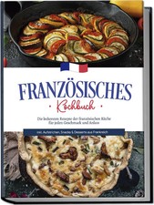 Französisches Kochbuch: Die