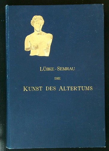 Die kunst des altentums lubke - des,