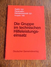 Heft Die Gruppe im techn. Hilfeleileistungseinsatz FwDV 13/1  Feuerwehr