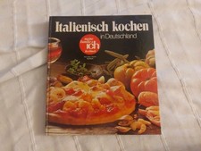 Italienisch Kochen in Deutschland, Kochbuch. 